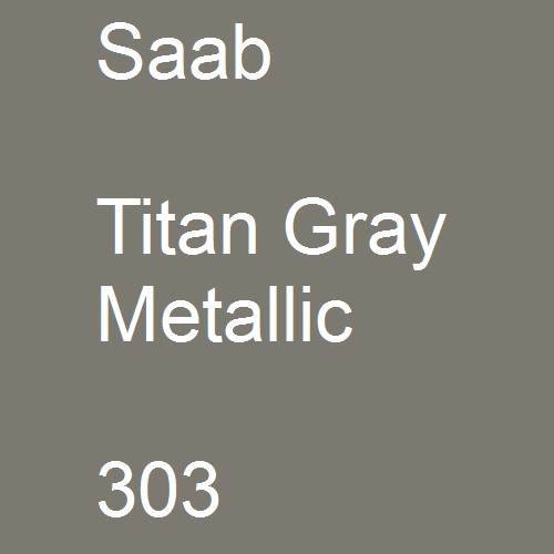 Saab, Titan Gray Metallic, 303.